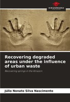 JúLio Nonato Silva Nascimento | Recovering Degraded Areas Under The Influence...