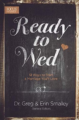 Ready To Wed: 12 Ways to Start a Marriage You'..., Greg