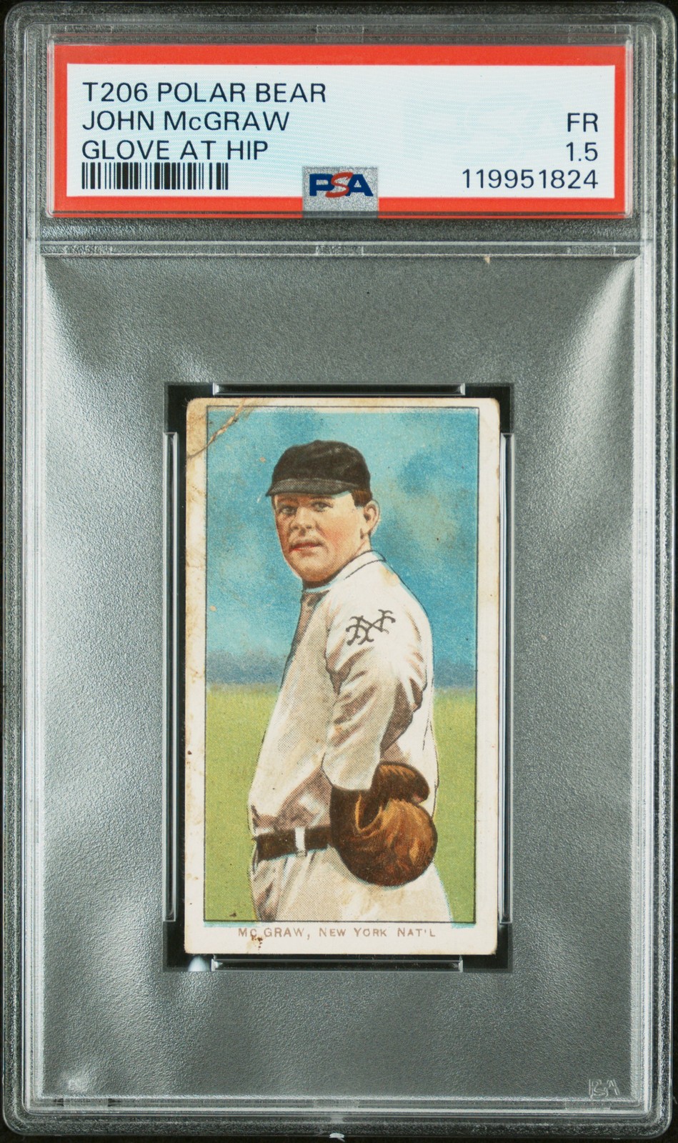 1909-11 T206 POLAR BEAR GLOVE AT HIP JOHN MCGRAW PSA 1.5