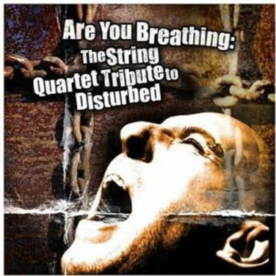 STRING QUARTET - Are You Breathing - Tribute To Disturbed CD