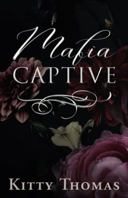 Mafia Captive (2022) by Kitty Thomas (2022, Trade Paperback)