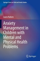 Anxiety Management In Children With Mental And Physical Health Problems Laura Na