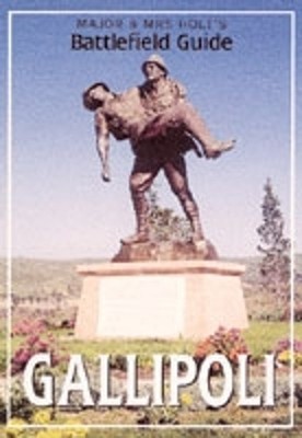 Major & Mrs Holt's (Gallipoli) Battlefield Guide to G by Holt, Valmai 0850526388