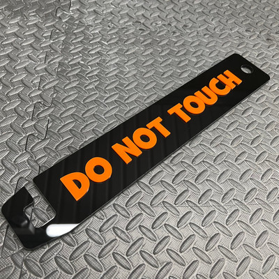 Gloss Black 3D Universal Bonnet Prop - ''Do Not Touch'' - Orange