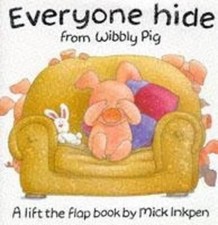 Everyone Hide From Wibbly Pig by Inkpen, Mick Hardback Book The Cheap Fast Free
