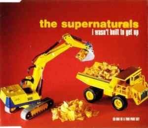 The Supernaturals - I Wasn't Built To Get Up, (CD)