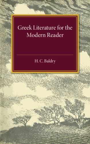 Greek Literature for the Modern Reader Baldry Paperback 9781107505469