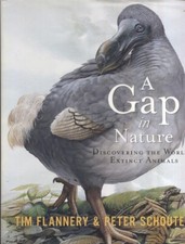 A Gap in Nature: Discovering the World's Extinct Animals by Flannery