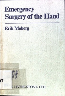 Emergency Surgery of the Hand; Moberg, Erik: