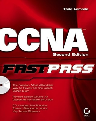CCNA: Cisco Certified Network Associate FastPass - Lammle, Todd - Good - See...