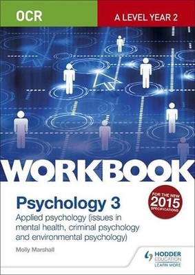 OCR Psychology for A Level Workbook 3: Component 3: Applied Psychology: Issues i