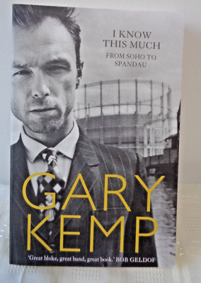 GARY KEMP I KNOW THIS MUCH FROM SOHO TO SPANDAU P/B BRAND NEW £12.49