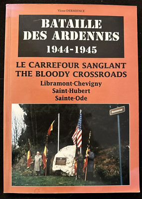 Bataille des Ardennes 1944-45 Bloody Crossroads 87th Inf Div Dermience 1st Fren