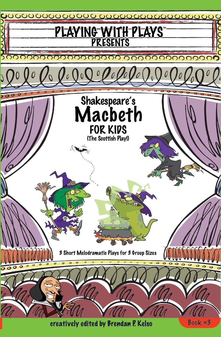 Thumbnail - Brendan P Kelso | Shakespeare's Macbeth For Kids | Taschenbuch |