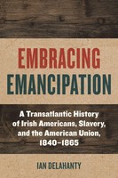 Embracing Emancipation Ian Delahanty Taschenbuch Reconstructing America Englisch
