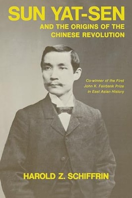 Sun Yat-Sen and the Origins of the Chinese Revolution Harold Z.