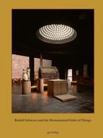 Rudolf Schwarz And The Monumental Order Of Things | Buch | 9783856763626