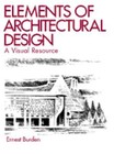 Elements of Architectural Design Paperback Ernest E. Burden