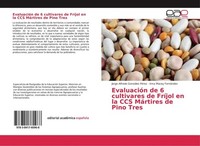 EvaluacióN De 6 Cultivares De FríJol En La CCS MáRtires De Pino Tres Jorge Alfre