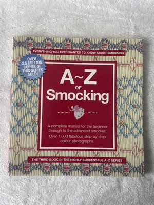 A-Z of Smocking (A-Z Embroidery Series) - Country Bumpkin Publications