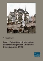 F. Hauptmann | Bonn - Seine Geschichte, Seine SehenswüRdigkeiten Und Seine...