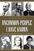 Uncommon People I Have Known Sixteen Individuals Who Have Made A Difference Buch