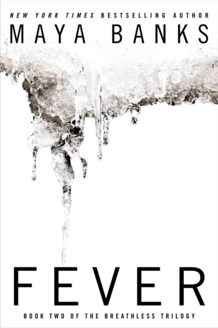 Fever Book Two of the Breathless Trilogy by Maya Banks (Paperback Book)