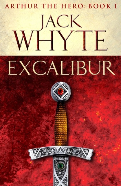Excalibur by Jack Whyte (Paperback Book)