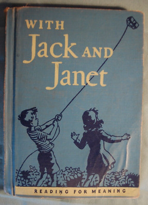 With Jack and Janet : Reading for Meaning 1949 Hardback School Book Vintage
