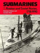 Submarines of the Russian and Soviet Navies, 1718-1990 by Norman Polmar: Used