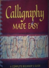 Calligraphy Made Easy: A Cmplete Beginner's Guide,Gaynor Goffe