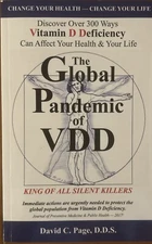 The Global Pandemic of VDD (Vitamin d Deficiency) : King of All Silent...