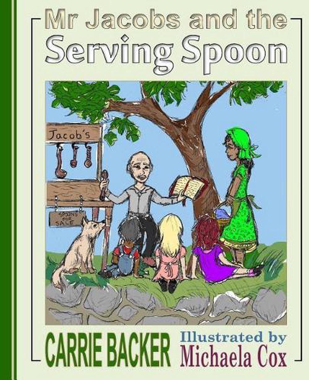 Mr. Jacobs and the Serving Spoon by Carrie Backer (English) Paperback Book