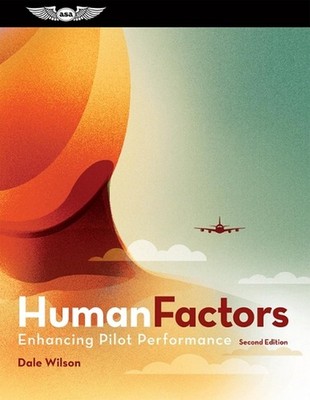 Human Factors: Enhancing Pilot Performance by Dale Wilson Hardcover Book