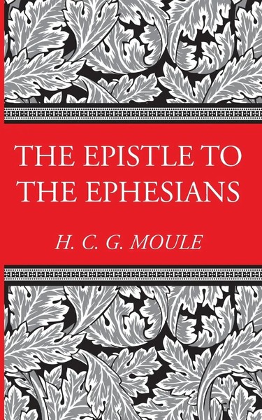 Handley C. G. Moule | The Epistle To The Ephesians | Taschenbuch | Englisch-image