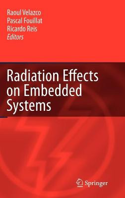 Radiation Effects on Embedded Systems - 9781402056451