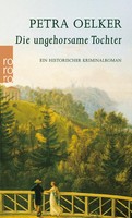 Die Ungehorsame Tochter Ein Historischer Hamburg-Krimi Petra Oelker Taschenbuch