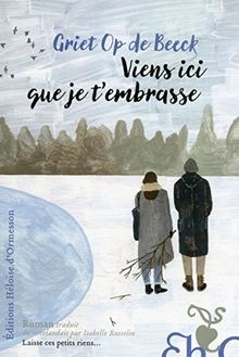 Viens ici que je tembrasse von Op de beeck, Griet | Buch | Zustand akzeptabel