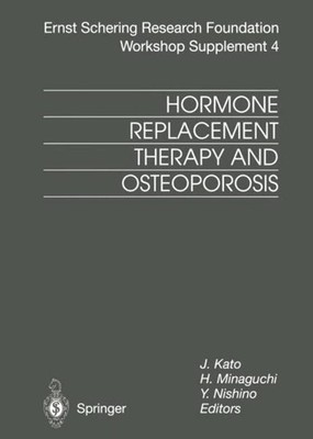 Hormone Replacement Therapy and Osteoporosis J. Kato