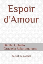 Espoir d'Amour: Recueil de po?mes by Graziella Rakotomanana (French) Paperback B
