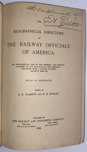 Biographical Directory of the Railway Officials of America, 1885, signed by ed.