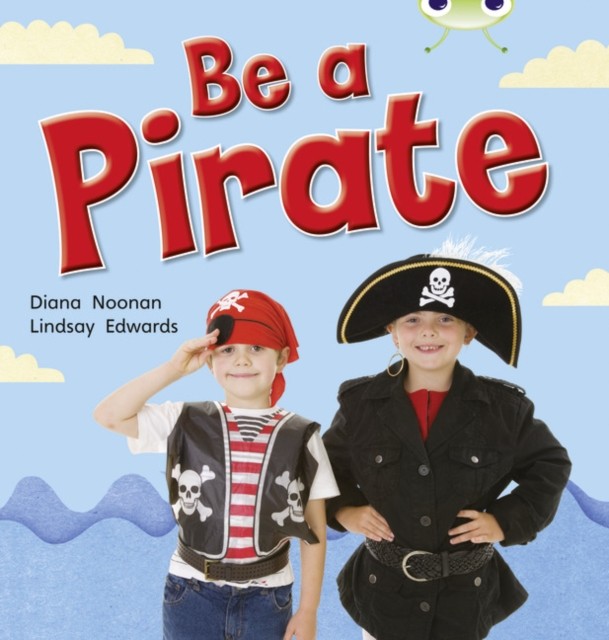 Bug Club Non-fiction Red B (KS1) Be a Pirate 6 pack by Diana Noonan