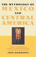 John Bierhorst | The Mythology Of Mexico And Central America | Buch | Englisch