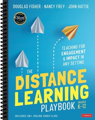The Distance Learning Playbook, Grades K-12: Teaching for Engagement and Imp...