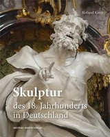 Skulptur Des 18. Jahrhunderts In Deutschland | Roland Kanz | Buch | 632 S.