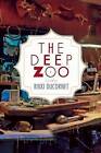 The Deep Zoo by Rikki Ducornet (Paperback / softback, 2015)