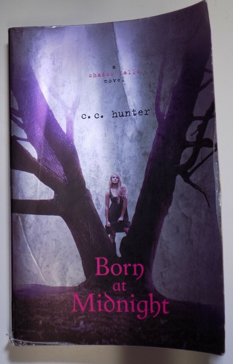 A Shadow Falls Novel: Born at Midnight 1 by C. C. Hunter (2013 ...