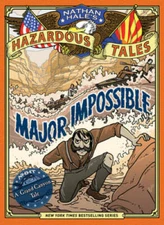 Major Impossible (Nathan Hale's Hazardous Tales #9) - Hardcover - GOOD