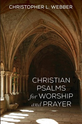 Christian Psalms for Worship and Prayer | Christopher L. Webber | Taschenbuch