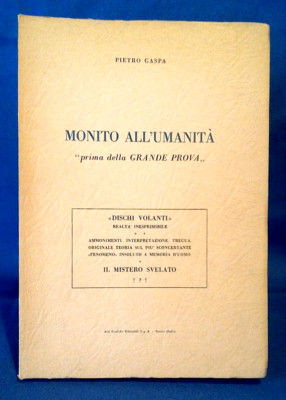 Pietro Gaspa, Monito all'umanità ''prima della grande prova''. 1967, UFO Autografo